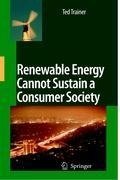 Renewable Energy Cannot Sustain a Consumer Society