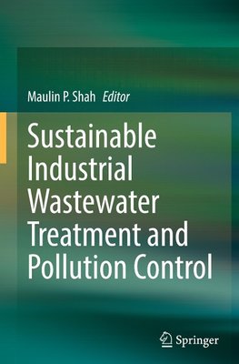 Sustainable Industrial Wastewater Treatment and Pollution Control