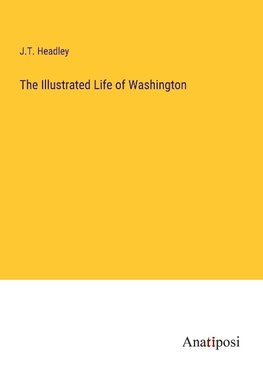 The Illustrated Life of Washington