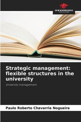 Strategic management: flexible structures in the university