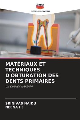 MATÉRIAUX ET TECHNIQUES D'OBTURATION DES DENTS PRIMAIRES