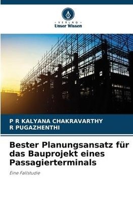 Bester Planungsansatz für das Bauprojekt eines Passagierterminals