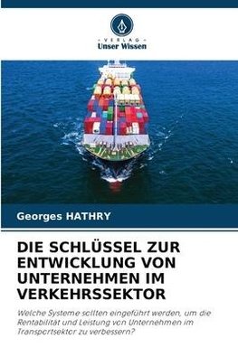 DIE SCHLÜSSEL ZUR ENTWICKLUNG VON UNTERNEHMEN IM VERKEHRSSEKTOR