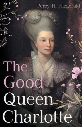 The Good Queen Charlotte