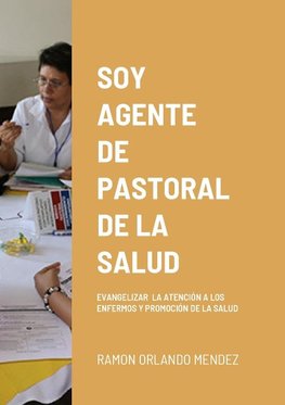 SOY AGENTE  DE PASTORAL DE LA SALUD