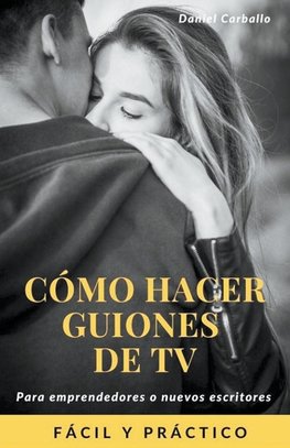 Cómo hacer guiones de Tv