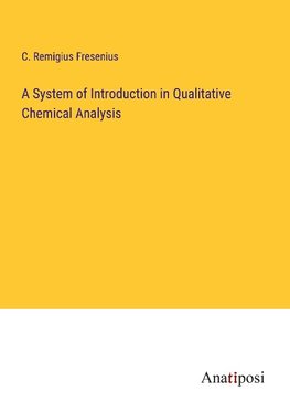 A System of Introduction in Qualitative Chemical Analysis