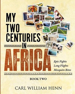 My Two Centuries in Africa (Book Two)