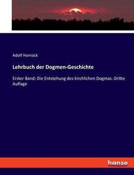 Lehrbuch der Dogmen-Geschichte