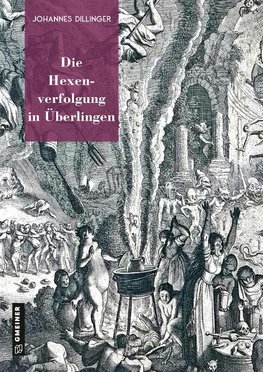 Die Hexenverfolgung in Überlingen