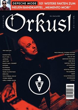 Orkus!-Edition Mai/Juni 2023 mit VNV NATION, DEPECHE MODE, BLUTENGEL, BILLY IDOL, SAMSAS TRAUM, IGGY POP, SCHATTENMANN u.v.m.