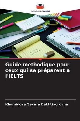 Guide méthodique pour ceux qui se préparent à l'IELTS