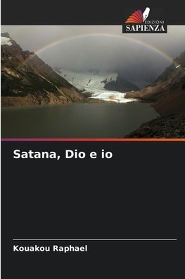 Satana, Dio e io