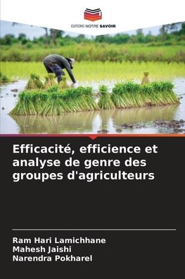 Efficacité, efficience et analyse de genre des groupes d'agriculteurs