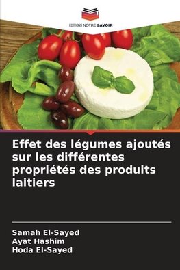 Effet des légumes ajoutés sur les différentes propriétés des produits laitiers