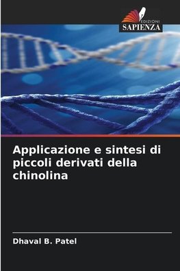 Applicazione e sintesi di piccoli derivati della chinolina