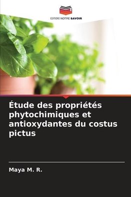 Étude des propriétés phytochimiques et antioxydantes du costus pictus