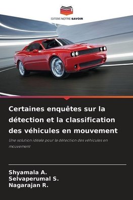 Certaines enquêtes sur la détection et la classification des véhicules en mouvement