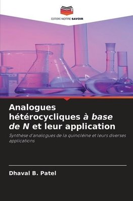 Analogues hétérocycliques à base de N et leur application