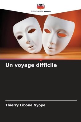 Un voyage difficile