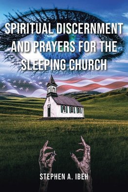 Spiritual Discernment and Prayers for the Sleeping Church