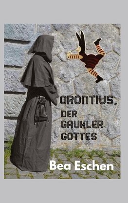 Orontius, der Gaukler Gottes