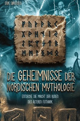 Die Geheimnisse der nordischen Mythologie! Entdecke die Macht der Runen des älteren Futhark