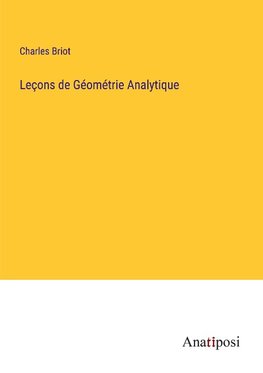 Lec¿ons de Ge¿ome¿trie Analytique