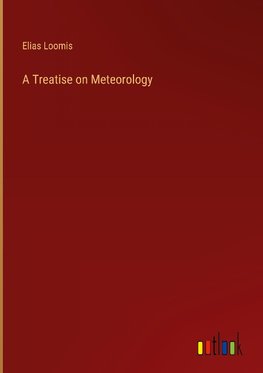 A Treatise on Meteorology