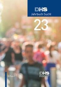 DHS Jahrbuch Sucht 2023