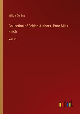 Collection of British Authors. Poor Miss Finch