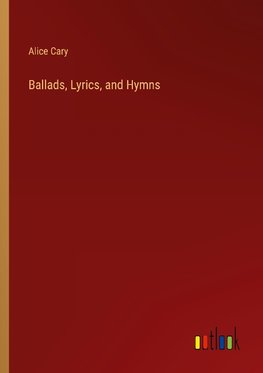 Ballads, Lyrics, and Hymns