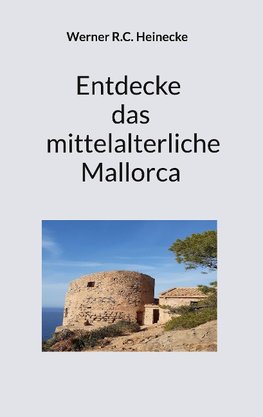 Entdecke das mittelalterliche Mallorca