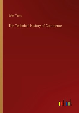 The Technical History of Commerce