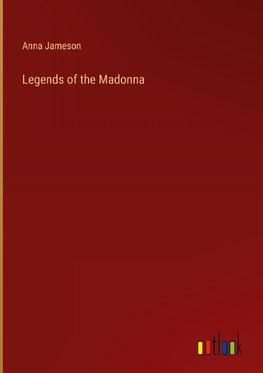 Legends of the Madonna