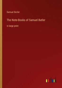 The Note-Books of Samuel Butler