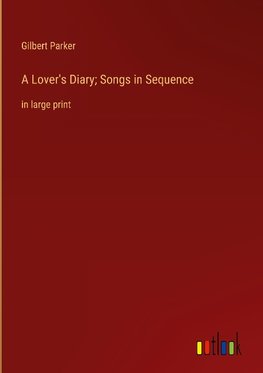 A Lover's Diary; Songs in Sequence