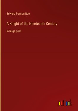 A Knight of the Nineteenth Century