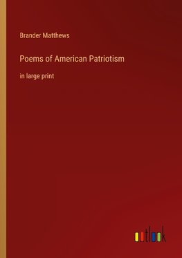 Poems of American Patriotism