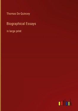 Biographical Essays