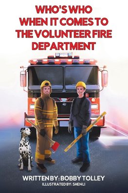 Who's Who When It Comes to the Volunteer Fire Department