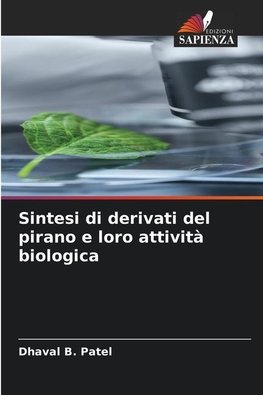 Sintesi di derivati del pirano e loro attività biologica