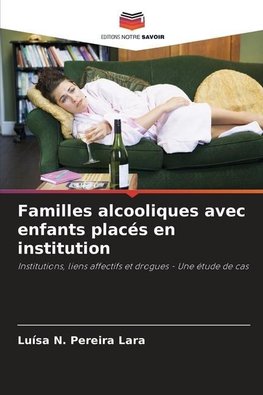 Familles alcooliques avec enfants placés en institution