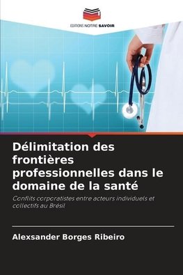 Délimitation des frontières professionnelles dans le domaine de la santé