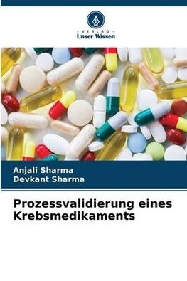 Prozessvalidierung eines Krebsmedikaments