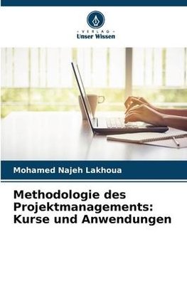 Methodologie des Projektmanagements: Kurse und Anwendungen