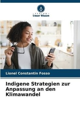 Indigene Strategien zur Anpassung an den Klimawandel