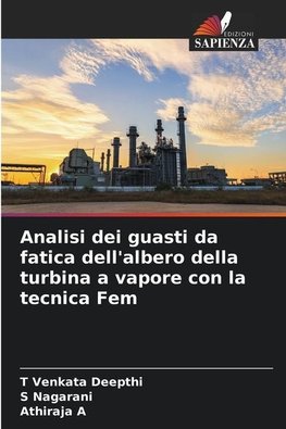 Analisi dei guasti da fatica dell'albero della turbina a vapore con la tecnica Fem