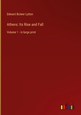 Athens: Its Rise and Fall