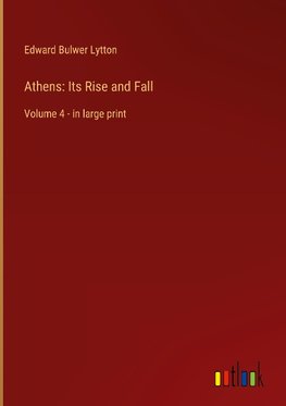 Athens: Its Rise and Fall